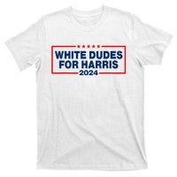 White Dudes For Harris 2024 For President Election Voting 2024 T-Shirt