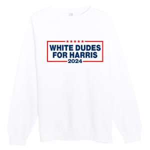 White Dudes For Harris 2024 For President Election Voting 2024 Premium Crewneck Sweatshirt