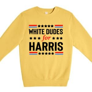 White Dudes For Harris 2024 For President Premium Crewneck Sweatshirt