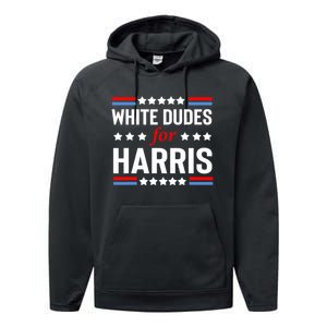 White Dudes For Harris 2024 For President Performance Fleece Hoodie