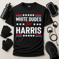 White Dudes For Harris 2024 For President Performance Shirt