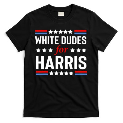 White Dudes For Harris 2024 For President T-Shirt