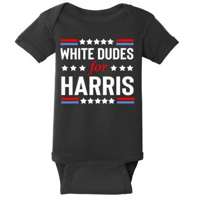 White Dudes For Harris 2024 For President Baby Bodysuit