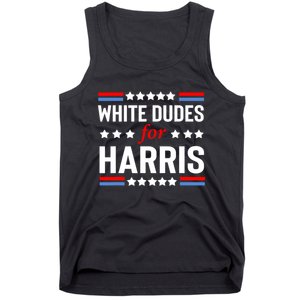 White Dudes For Harris 2024 For President Tank Top