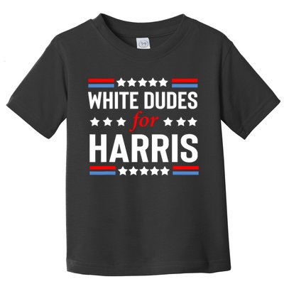 White Dudes For Harris 2024 For President Toddler T-Shirt