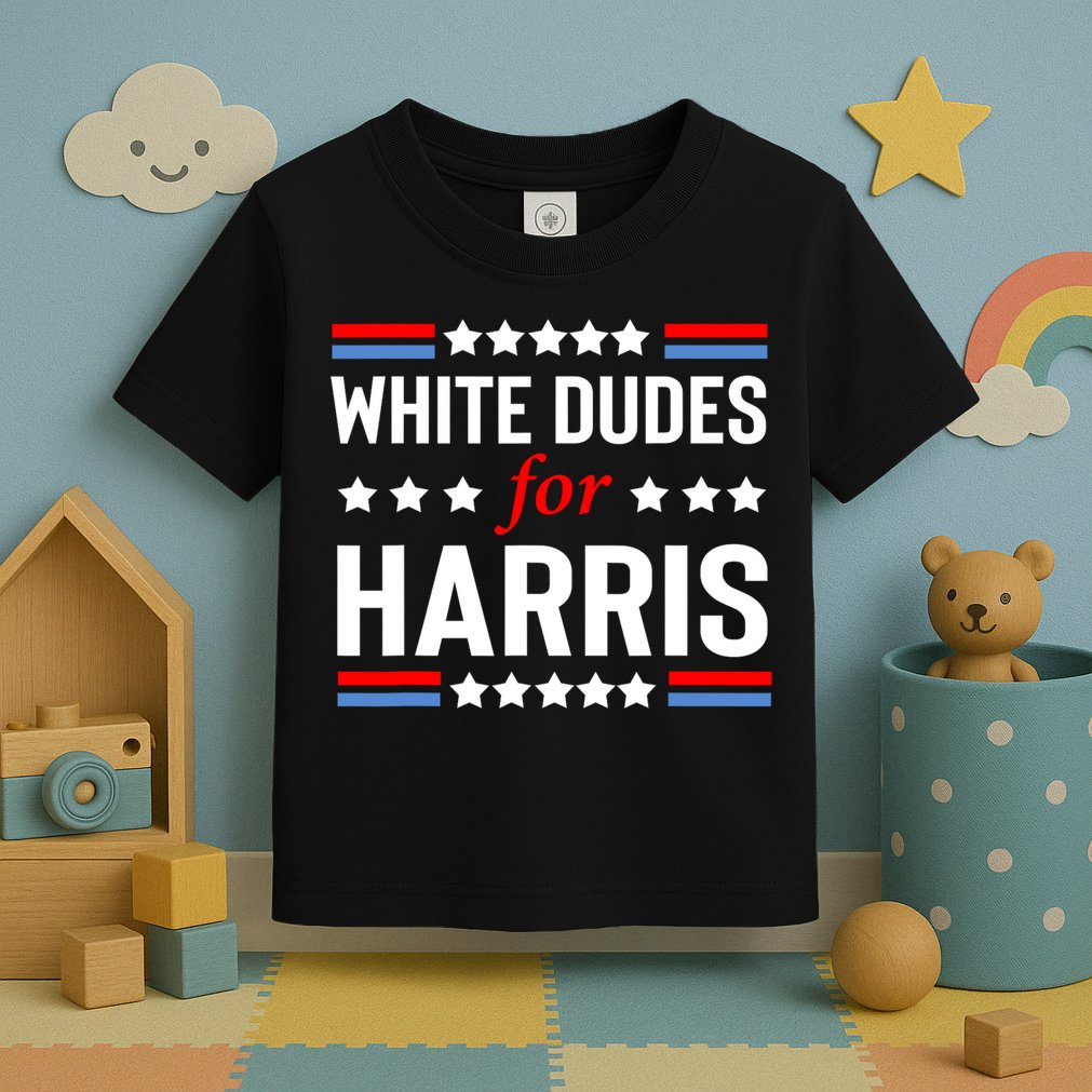White Dudes For Harris 2024 For President Toddler T-Shirt