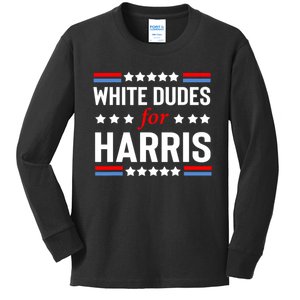 White Dudes For Harris 2024 For President Kids Long Sleeve Shirt