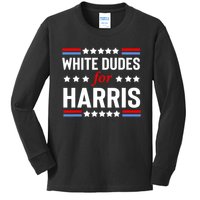 White Dudes For Harris 2024 For President Kids Long Sleeve Shirt