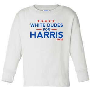 White Dudes For Harris 2024 For President Election Voting 2024 Toddler Long Sleeve Shirt