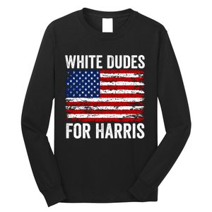 White Dudes For Harris 2024 Long Sleeve Shirt