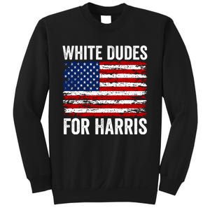 White Dudes For Harris 2024 Sweatshirt