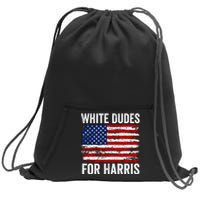 White Dudes For Harris 2024 Sweatshirt Cinch Pack Bag