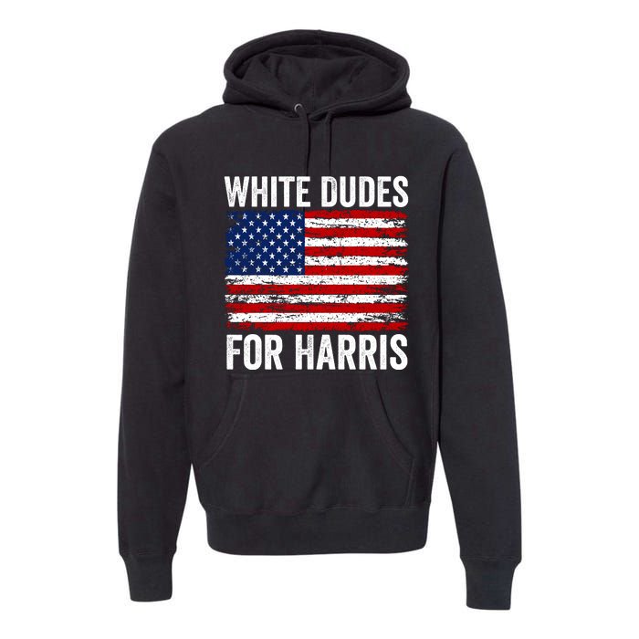 White Dudes For Harris 2024 Premium Hoodie