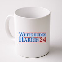 White Dudes For Harris 2024 For President Election Voting 2024 Coffee Mug