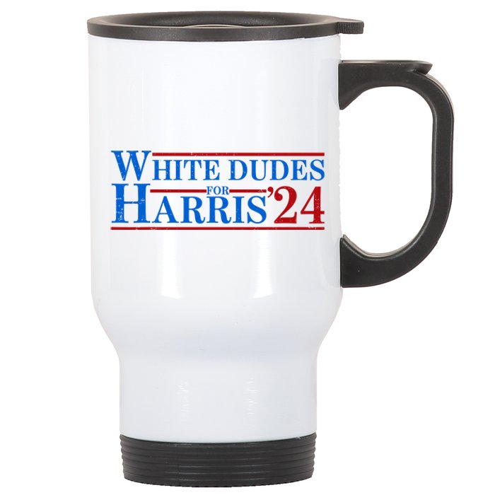 White Dudes For Harris 2024 For President Election Voting 2024 Stainless Steel Travel Mug