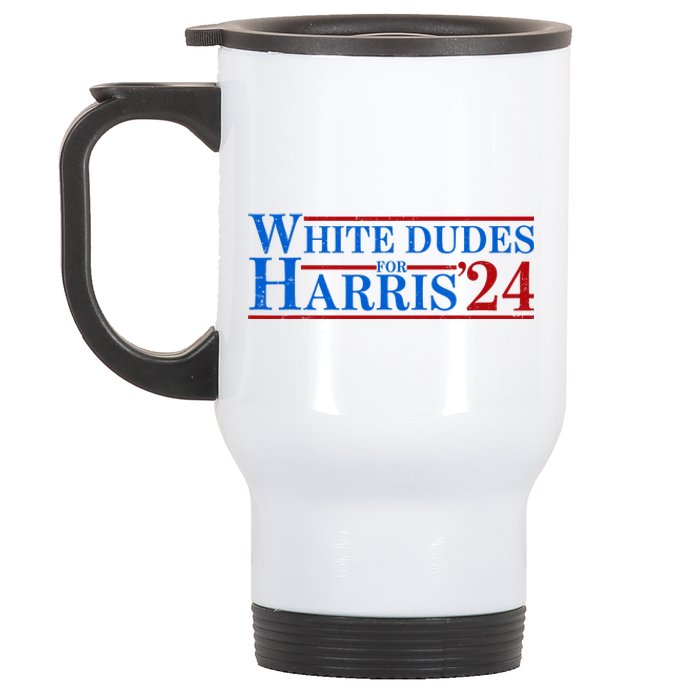 White Dudes For Harris 2024 For President Election Voting 2024 Stainless Steel Travel Mug