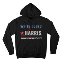 White Dudes For Kamala Harris Hoodie