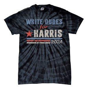 White Dudes For Kamala Harris Tie-Dye T-Shirt