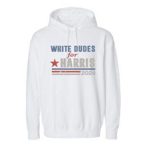 White Dudes For Kamala Harris Garment-Dyed Fleece Hoodie