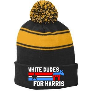 White Dudes For Harris 2024 For President Election Voting 2024 Stripe Pom Pom Beanie