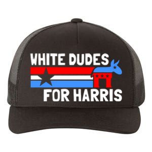 White Dudes For Harris 2024 For President Election Voting 2024 Yupoong Adult 5-Panel Trucker Hat