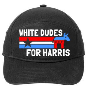 White Dudes For Harris 2024 For President Election Voting 2024 7-Panel Snapback Hat