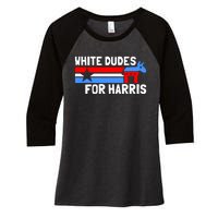 White Dudes For Harris 2024 For President Election Voting 2024 Women's Tri-Blend 3/4-Sleeve Raglan Shirt