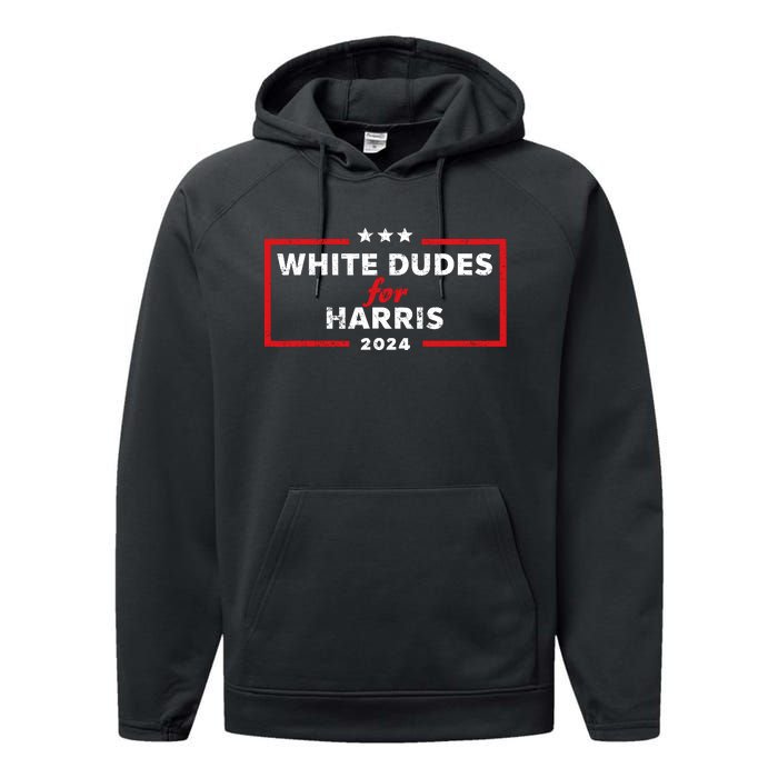 White Dudes For Harris 2024 For President Election Voting 2024 Performance Fleece Hoodie