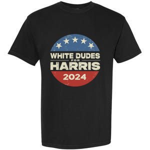 White Dudes For Harris 2024 For President Election Voting 2024 Garment-Dyed Heavyweight T-Shirt