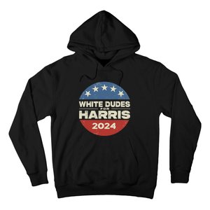 White Dudes For Harris 2024 For President Election Voting 2024 Hoodie