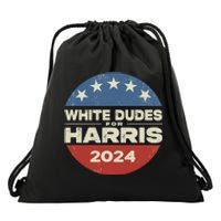 White Dudes For Harris 2024 For President Election Voting 2024 Drawstring Bag