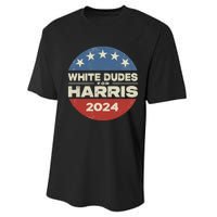 White Dudes For Harris 2024 For President Election Voting 2024 Performance Sprint T-Shirt