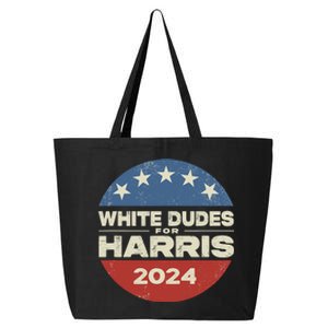 White Dudes For Harris 2024 For President Election Voting 2024 25L Jumbo Tote