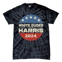 White Dudes For Harris 2024 For President Election Voting 2024 Tie-Dye T-Shirt