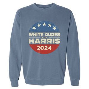 White Dudes For Harris 2024 For President Election Voting 2024 Garment-Dyed Sweatshirt