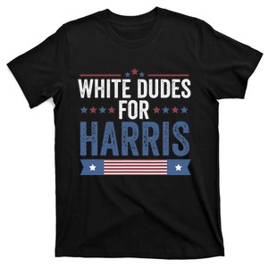 White Dudes For Harris Support President Kamala T-Shirt