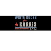 White Dudes For Harris 2024 For President Election Voting 2024 Bumper Sticker