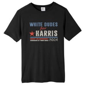 White Dudes For Harris 2024 For President Election Voting 2024 Tall Fusion ChromaSoft Performance T-Shirt