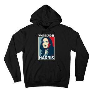 White Dudes For Harris 2024 For President Election Voting 2024 Hoodie