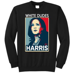 White Dudes For Harris 2024 For President Election Voting 2024 Sweatshirt