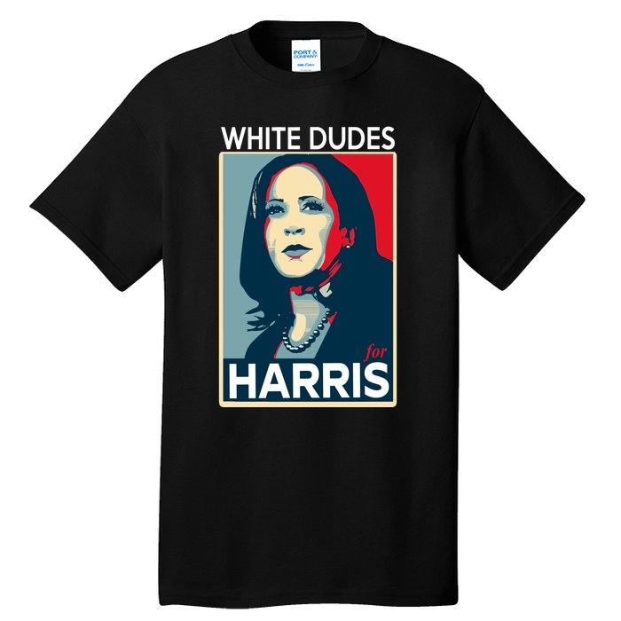 White Dudes For Harris 2024 For President Election Voting 2024 Tall T-Shirt