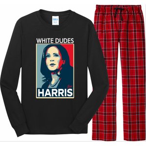 White Dudes For Harris 2024 For President Election Voting 2024 Long Sleeve Pajama Set