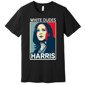 White Dudes For Harris 2024 For President Election Voting 2024 Premium T-Shirt