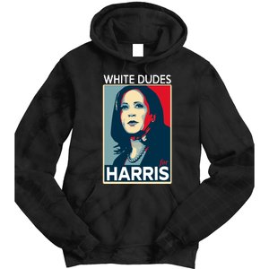 White Dudes For Harris 2024 For President Election Voting 2024 Tie Dye Hoodie