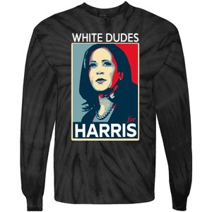 White Dudes For Harris 2024 For President Election Voting 2024 Tie-Dye Long Sleeve Shirt