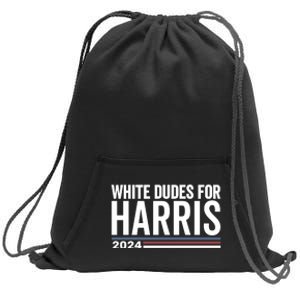 White Dudes For Harris 2024 Sweatshirt Cinch Pack Bag