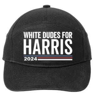 White Dudes For Harris 2024 7-Panel Snapback Hat