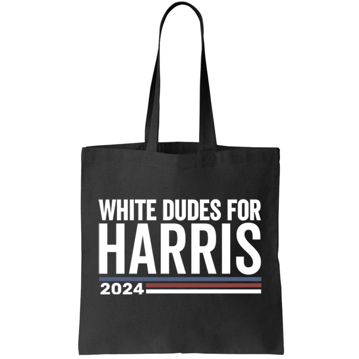 White Dudes For Harris 2024 Tote Bag