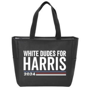 White Dudes For Harris 2024 Zip Tote Bag