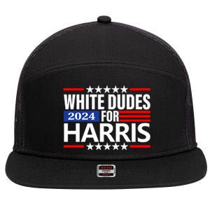 White Dudes For Harris 2024 For President Election Voting 2024 7 Panel Mesh Trucker Snapback Hat